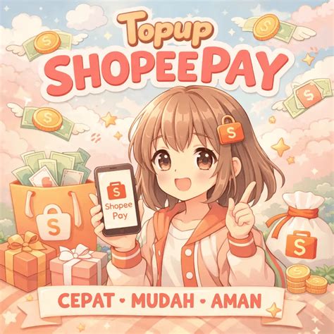 anime games menawarkan Topup ShopeePay cepat upgrade termasuk bonus nelpon adaptif pilihan dengan 96 image 1