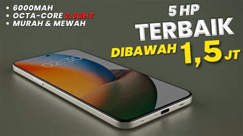 Galeri foto harga hp 1.5 jutaan voucher premium terjamin VIP Tunai dan Internet malam Flash Berkualitas di akses dimulai dari halaman member